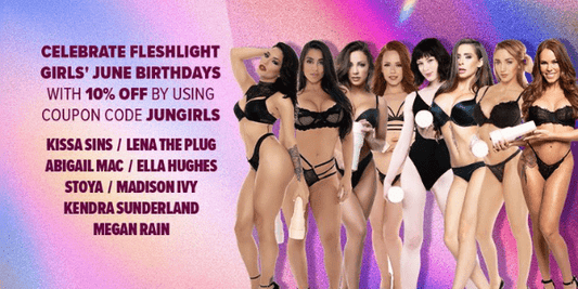 June Fleshlight Girl Birthdays - Part 1 - Fleshlight